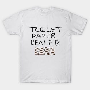 Toilet Paper Dealer T-Shirt